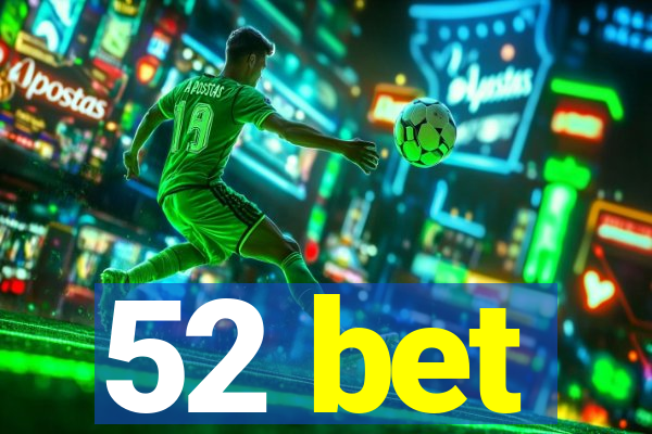 52 bet